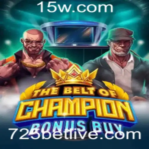 Descubra o Empolgante Jogo 'TheBeltOfChampionBonusBuy' na Plataforma 725bet